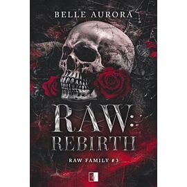 Raw: Rebirth. Seria Raw Family. Tom 3