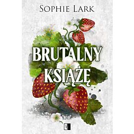 Brutalny książę. Seria Brutalne dziedzictwo. Tom 1