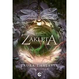 Zaklęta. Seria Zauroczona. Tom 2