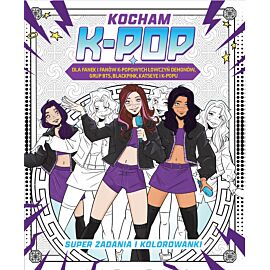 Kocham k-pop. Super zadania i kolorowanki