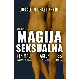 Współczesna Magija Seksualna. Sekrety duchowości erotycznej