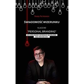 Świadomość wizerunku. Klucz do 'Personal branding'