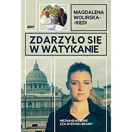 Zdarzyło się w Watykanie. Nieznane historie zza Spiżowej Bramy
