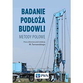 Badanie podłoża budowli. Metody polowe