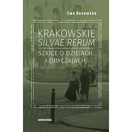 Krakowskie silvae rerum.