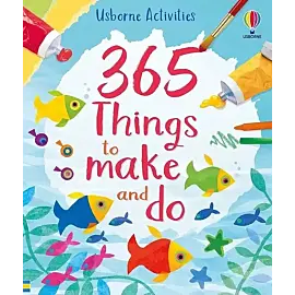 365 things to make and do