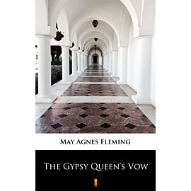 The Gypsy Queen’s Vow (e-book)