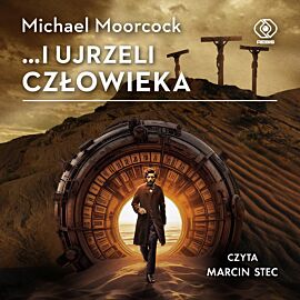 ...i ujrzeli człowieka (audiobook MP3)