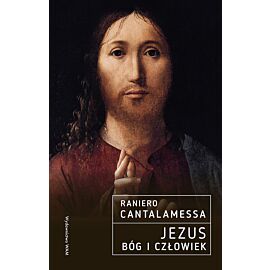 Jezus. Bóg i Człowiek