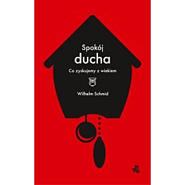 Spokój ducha co zyskujemy z wiekiem