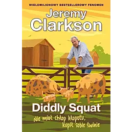 Diddly Squat. Nie miał chłop kłopotu, kupił sobie świnie