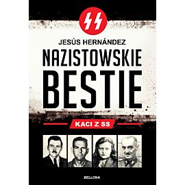 Nazistowskie bestie. Kaci z SS