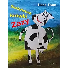 Szaleństwa krówki Zazy