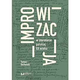 Improwizacja w literaturze polskiej XX wieku