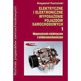 Elektryczne i elektroniczne wyposażenie pojazdów samochodowych. Część 1
