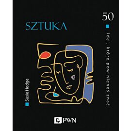 50 idei, które powinieneś znać. SZTUKA