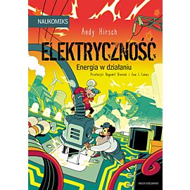 Naukomiks - Elektryczność - energia w działaniu