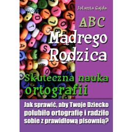 ABC Mądrego Rodzica: Skuteczna nauka ortografii (e-book)