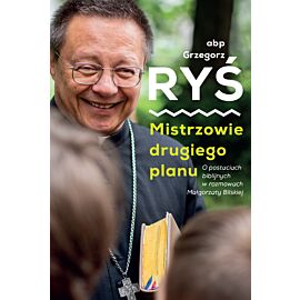 Mistrzowie drugiego planu. O postaciach biblijnych w rozmowach Małgorzaty Bilskiej (e-book)