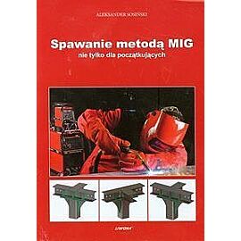 Spawanie metodą MIG nie tylko dla początkujących