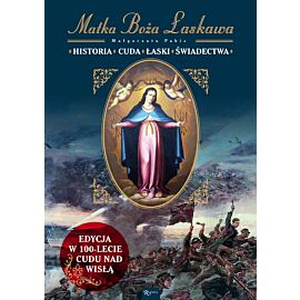 Matka Boża Łaskawa Historia, Cuda Łaski Świadectwa