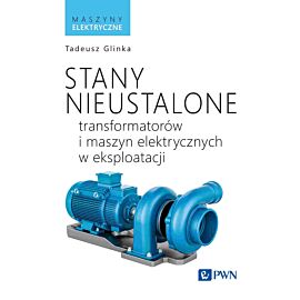 Stany nieustalone transformatorów i maszyn elektrycznych w eksploatacji
