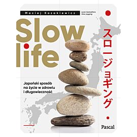 Slow life. Japoński sposób na życie w zdrowiu i długowieczność