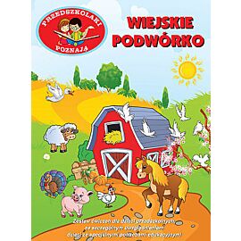 Przedszkolaki poznają. Wiejskie podwórko
