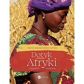Dotyk Afryki. Opowieści podróżne