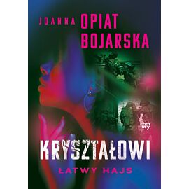 Łatwy hajs. Kryształowi. Tom 2