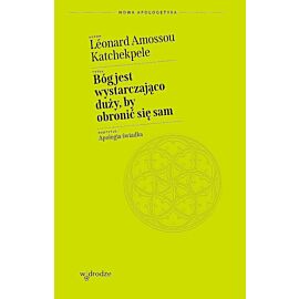 Bóg jest wystarczająco duży, by obronić się sam. Apologia świadka