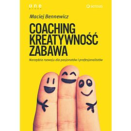 COACHING, KREATYWNOŚĆ, ZABAWA. Narzędzia rozwoju dla pasjonatów i profesjonalistów (audiobook MP3)