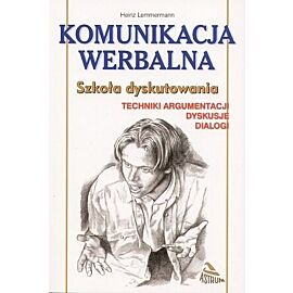 Komunikacja werbalna. Szkoła dyskutowania