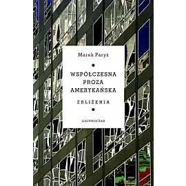 Współczesna proza amerykańska Zbliżenia