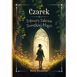 Czarek Żołnierz Zakonu Ziemskiej Magii