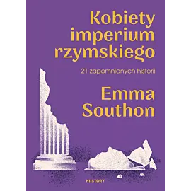 Kobiety imperium rzymskiego. 21 zapomnianych historii