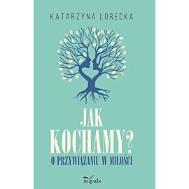 Jak kochamy?
