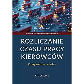 Rozliczanie czasu pracy kierowców. Kompendium wiedzy