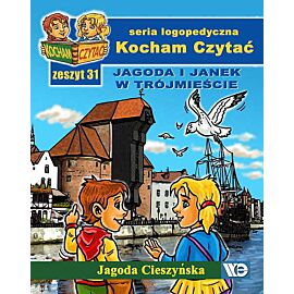 Kocham czytać zeszyt 31 jagoda i janek w trójmieście