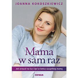 Mama w sam raz. Jak wrzucić na luz i być w końcu szczęśliwą mamą (audiobook MP3)