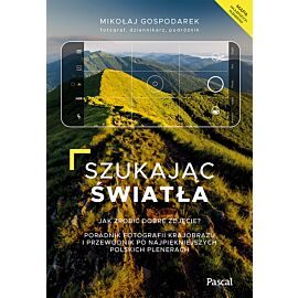 Szukając światła. Jak zrobić dobre zdjęcie?