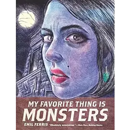My Favorite Thing Is Monsters Book One