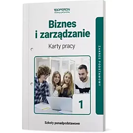 Biznes i zarządzanie 1 Zakres podstawowy Liceum i technikum