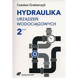 Hydraulika urządzeń wodociągowych. Tom 2