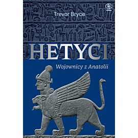 Hetyci. Wojownicy z Anatolii