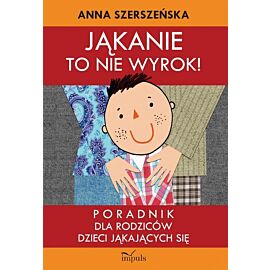 Jąkanie to nie wyrok