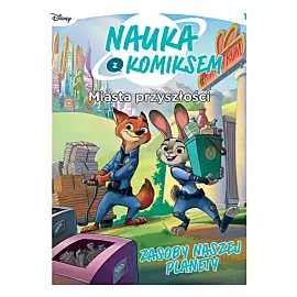 Nauka z komiksem. Miasta przyszłości - 01 - Zasoby naszej planety