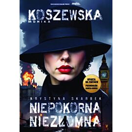 Niepokorna, niezłomna Krystyna Skarbek
