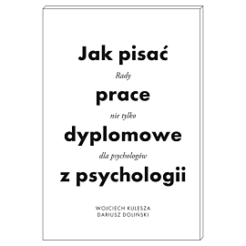 Jak pisać prace dyplomowe z psychologii (e-book)