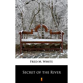 Secret of the River (e-book)